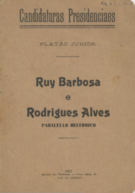 Ruy Barbosa e Rodrigues Alves: paralello historico