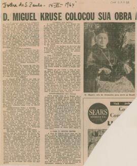 D. Miguel Kruse colocou sua obra [...]