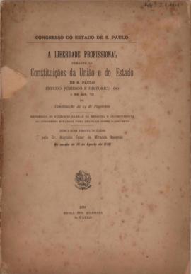 A liberdade profissional perante as Constituintes da União e do Estado de S. Paulo.