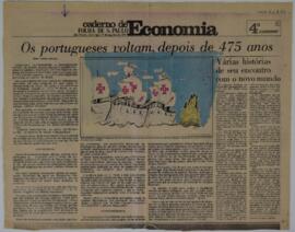 Os portugueses voltam, depois de 475 anos.