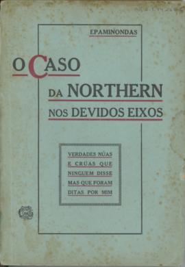 O Caso da Northern nos devidos eixos: verdades núas e crúas que ninguém disse mas que foram ditas...