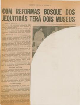Com reformas Bosque dos Jequitibás terá dois museus