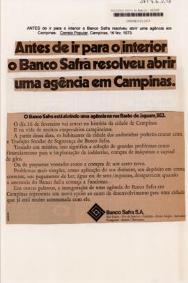 Antes de ir para o interior o Banco Safra resolveu abrir uma agência em Campinas