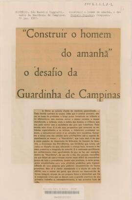 “Construir o homem do amanhã” o desafio da Guardinha de Campinas