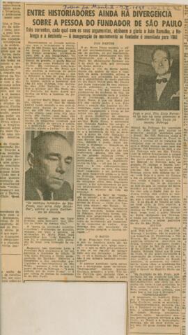 Entre historiadores ainda há divergência sobre a pessoa do fundador de São Paulo