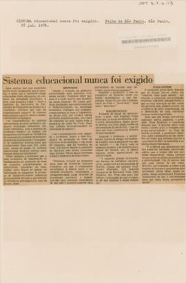 Sistema educacional nunca foi exigido