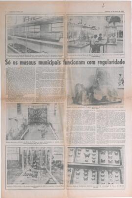 Só os museus municipais funcionam com regularidade