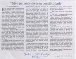 "Meu pai anteviu essa possibilidade"