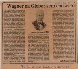 Wagner na Globo: sem conserto