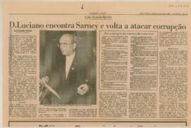 D. Luciano encontra Sarney e volta a atacar corrupção